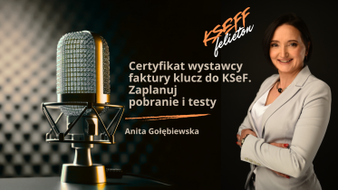 Certyfikat wystawcy faktury -  klucz do KSeF. Zaplanuj pobranie i testy