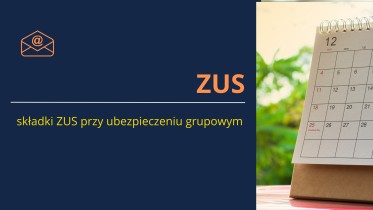 Czy trzeba naliczać składki ZUS przy ubezpieczeniu grupowym opłacanym przez pracodawcę?