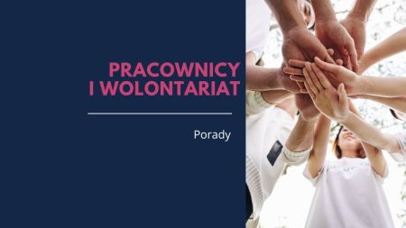 ANG 304 7.Wolontariat zdalny – o jakie dokumenty zadbać