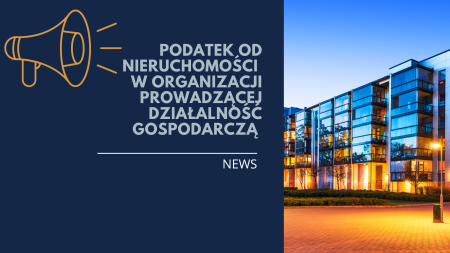 Podatek od nieruchomości w organizacji prowadzącej działalność gospodarczą
